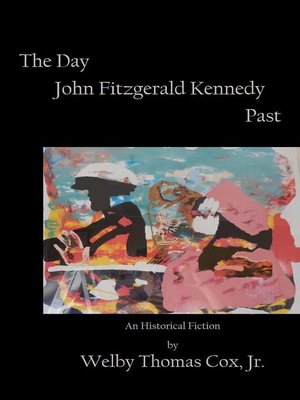 cover image of The Day John Fitzgerald Kennedy Past